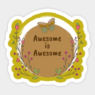 Awesome is Awesome Sticker